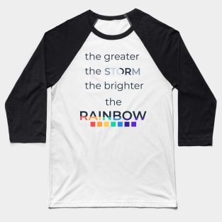 THE STORM AND THE RAINBOW Baseball T-Shirt